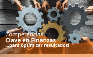 Competencias Clave en Finanzas para optimizar resultados!