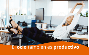 El ocio también es productivo