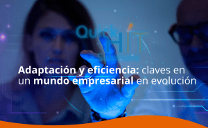 Adaptación y eficiencia: claves en un mundo empresarial en evolución