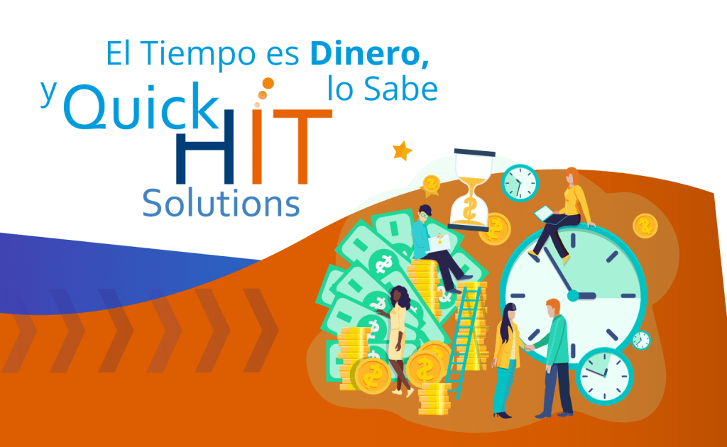 El tiempo es dinero y Quick Hit Solutions lo sabe