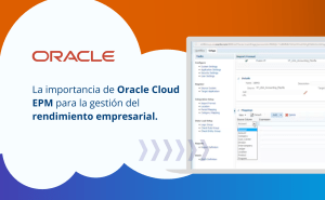 La importancia de Oracle Cloud EPM para la gestión del rendimiento empresarial.